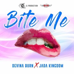 Devina Burn x Jada Kingdom - Bite Me (Audio)