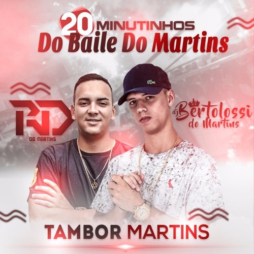20 MINUTOS DE BAILE DO MARTINS