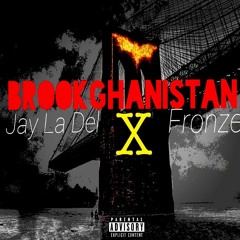 Brookghanistan ft Fronze