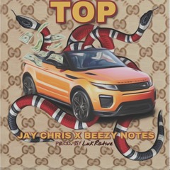 TOP - Jay Chris Ft. Beezy Notes