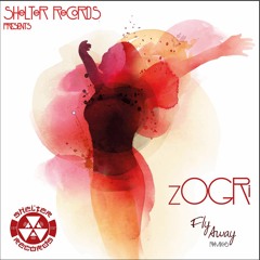 Zogri - Fly Away (zOGRi remixes) AVAILABLE NOW ON TRAXSOURCE