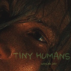 Tiny Humans