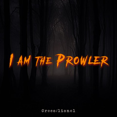 I Am the Prowler - Greco/lionel