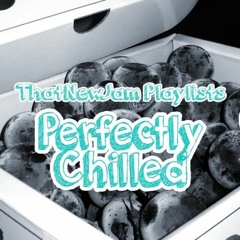 Perfectly Chilled: Vol. 17