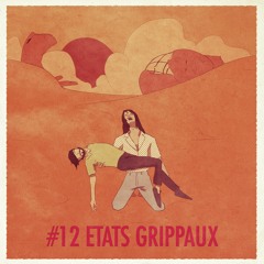 CQLB #12 - Etats Grippaux