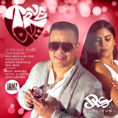 TRUE LOVE - DLS x JERRINO BASS