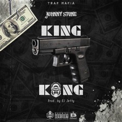 Johnny Stone - King Kong (Prod. By El Jetty)