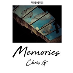 Chris G - Memories