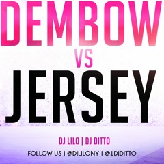 Dembow Vs Jersey Vol 1 ( Mixed By DJ Lilo & DJ Ditto )