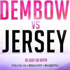 Dembow Vs Jersey Vol 1 ( Mixed By DJ Lilo & DJ Ditto )