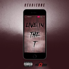 Headie One - Live In The T (Prod. by Sykes Beats)