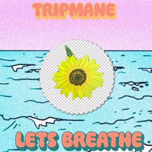 LETS BREATHE (Prod. Mykal Riley)