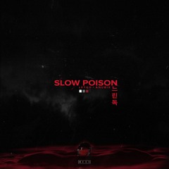 SLOW POISON w/LETGO