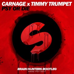 Carnage X Timmy Trumpet(Brain Hunters _Psycho Mode Remix_) OUT NOW