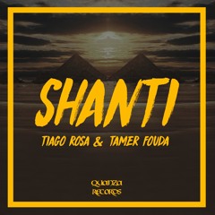 Tiago Rosa & Tamer Fouda - Shanti (Original Mix) [QUANZA RECORDS]