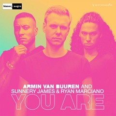 You Are - Armin van Buuren, Sunnery James & Ryan Marciano (Original Mix)