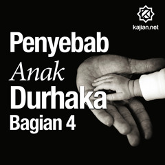 Ceramah Agama: Penyebab Anak Durhaka Bagian 4 - Ustadz Sufyan Bafin Zen.