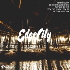 Adriana Lucia - Edge City Mix Oct2017