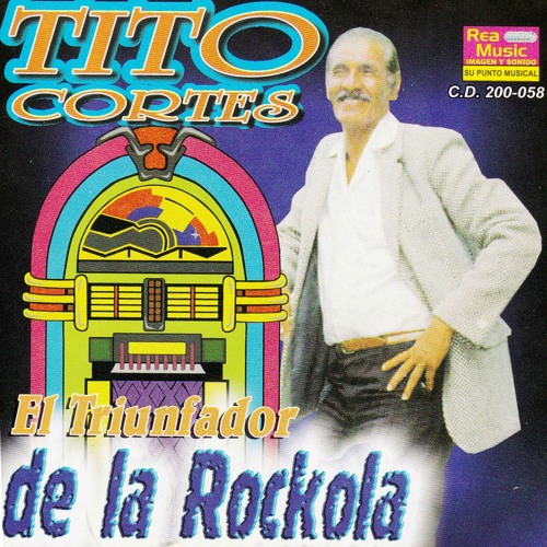 Stream Mosaico Exitos De Tito Cortes Tito Cortes by Rea Music