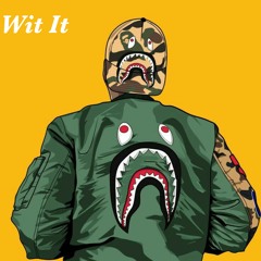Wit it (feat. lil xanny)