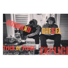 Trick or Treat  ft. DIESEL