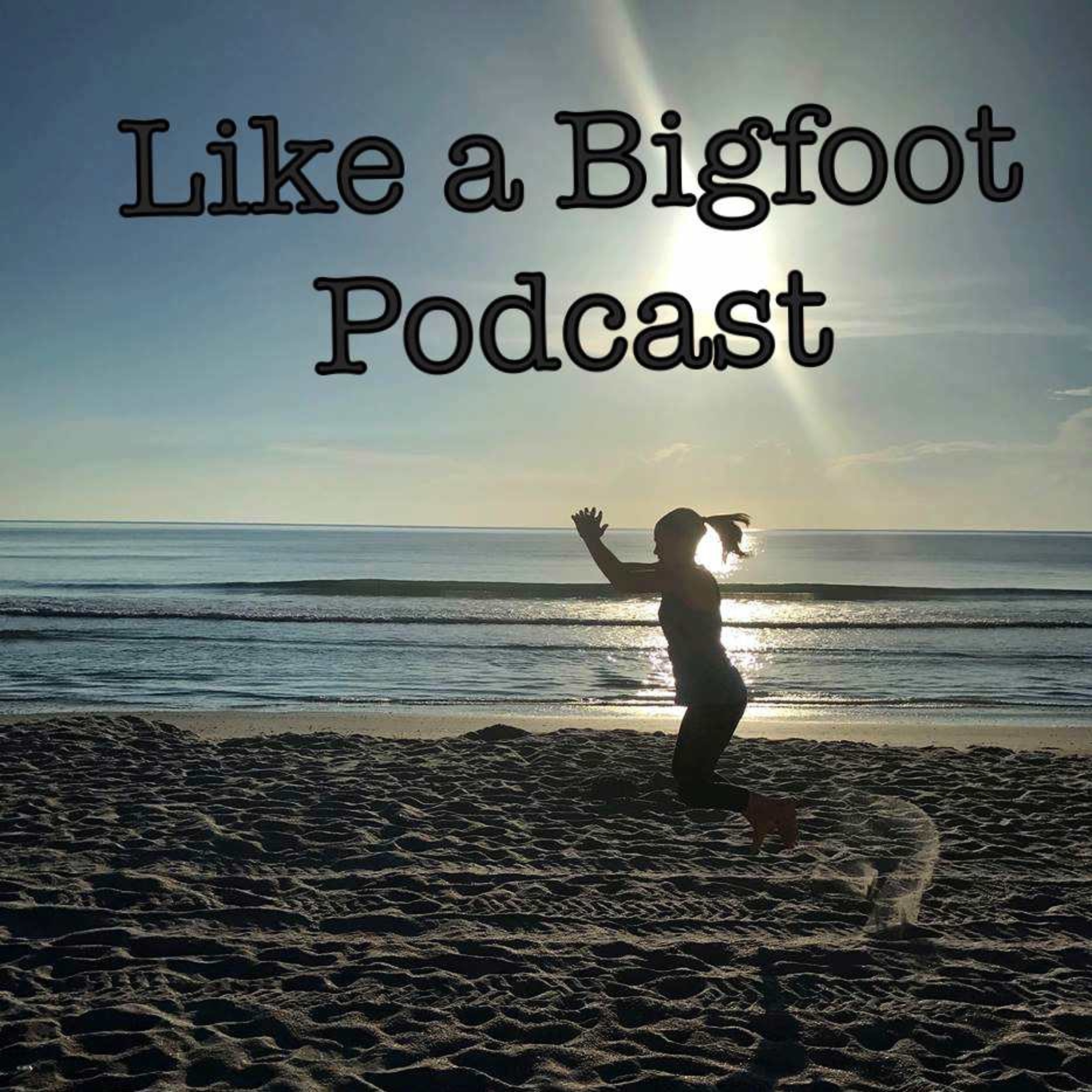 Like a Bigfoot