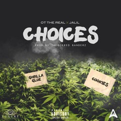 OT THE REAL X JALIL - Choices Prod. by ThoroBred Bangerz