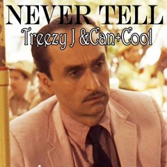Never Tell (Prod. by RellyMade)
