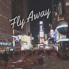 Fly Away [prod. by Yusei]