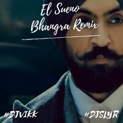 El Sueno - Diljit Dosanjh (Bhangra Remix)
