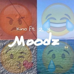 Kino-Moodz ft 2 3 (Prod Rameer