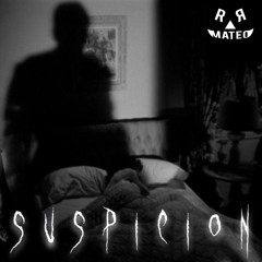 Suspicion
