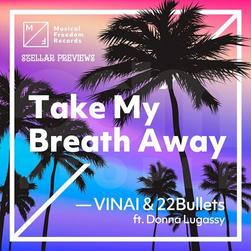 Thumbnail Vinai Amp 22bullets Feat Donna Legassy Mdash Take My Breath Away