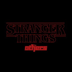 The Others - Stranger Things