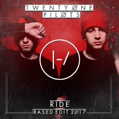 Twenty One Pilots - Ride (RASED 2017 Edit)(BUY = FREE DOWNLOAD)