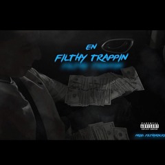 FILTHY TRAPPIN FT 12AM (Prod.Filthyracks)