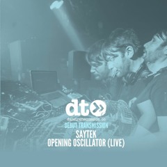 Saytek - Opening Oscillator (Live)