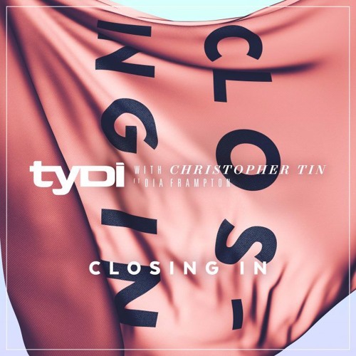 Tydi With Christopher Tin Feat Dia Frampton - Closing In (Shane 54 Remix)