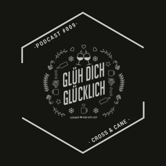 Glüh Dich Glücklich Podcast by Vice Guys #009