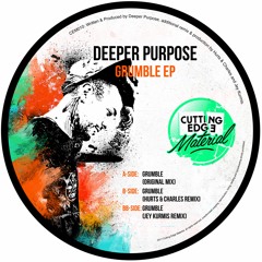 Deeper Purpose - Grumble EP