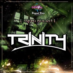 TRINITY BEYOND BASS PROMO MIX 019