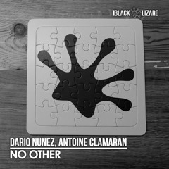 Antoine CLAMARAN & Dario NUNEZ - No Other [OUT NOW on Beatport]