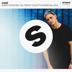 CADE - Sorry For Myself (El Freaky Colectivo Remix feat. SAN) [OUT NOW]