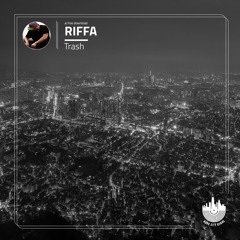 RIFFA - Trash(Original Mix)