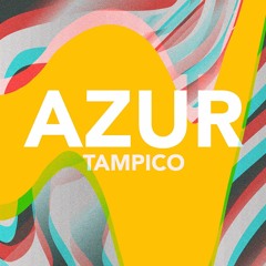 AZUR - Tampico