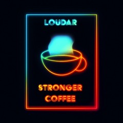 Stronger Coffee
