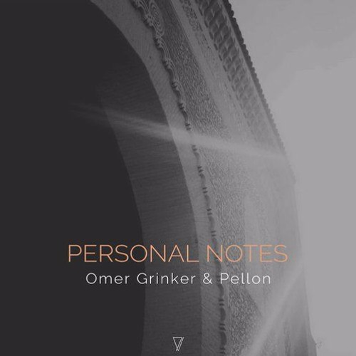 Omer Grinker & Pellon - Personal Notes