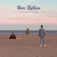 BORN RUFFIANS - Side Tracked