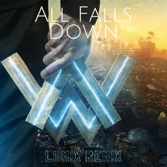 Alan Walker - All Falls Down (LUM!X Remix)***DOWNLOAD FREE***