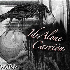 Carrion - IdeAlone (Prod. by Bruce Vain)